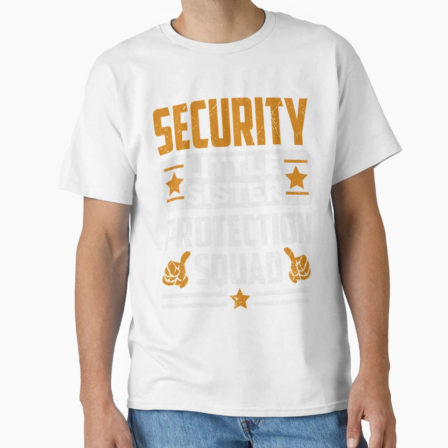 Security Little Sister Protection T-Shirt - Aesthetic Graphic Men Women - T-Shirt, Sweatshirt, Hoodie