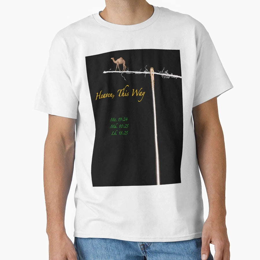 Jesus Camel Through Eye Needle T-Shirt - Unique Graphic for Adults - T-Shirt, Sweatshirt, Hoodie