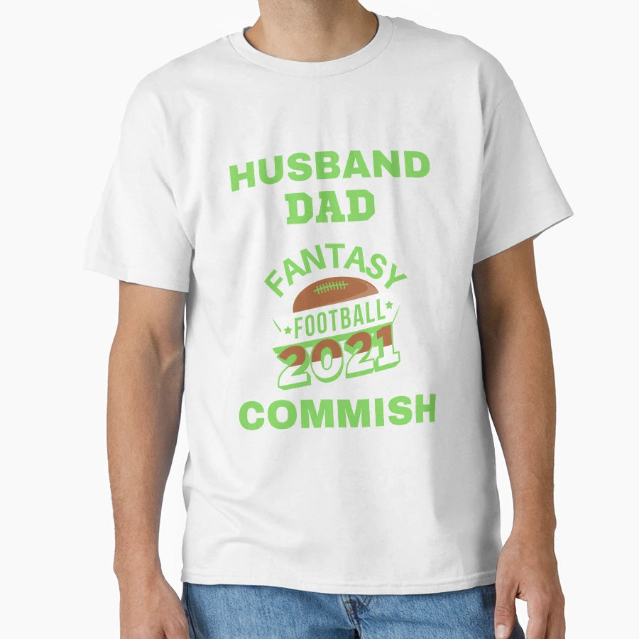 Husband Dad Fantasy Football Commish T-Shirt - Trendy Graphic Men Women - T-Shirt, Sweatshirt, Hoodie