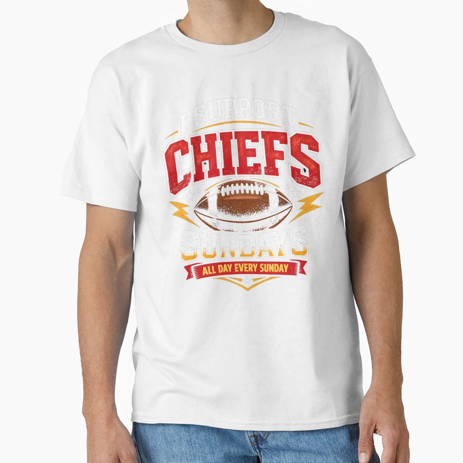 I Support Chiefs Sundays Game Day T-Shirt - Aesthetic Graphic Men Women - T-Shirt, Sweatshirt, Hoodie