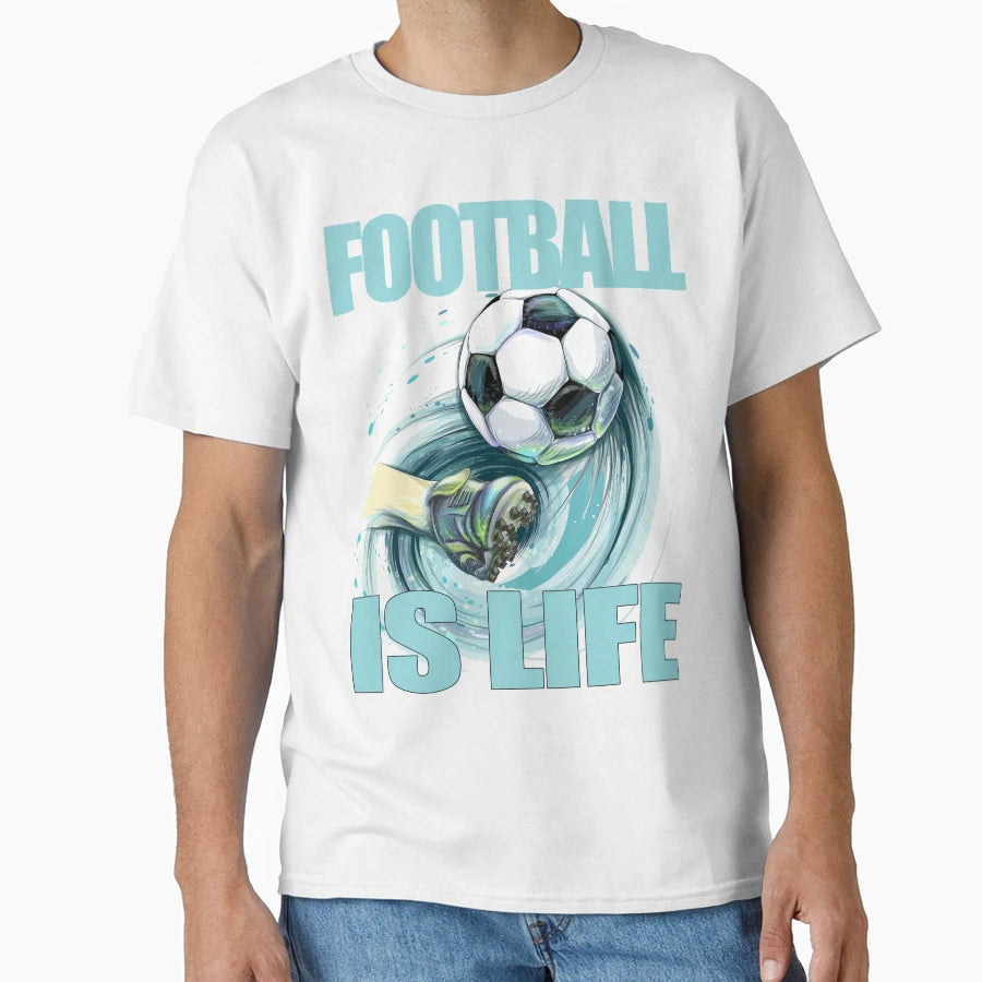 Football Is Life T-Shirt - Trendy Graphic Men Women - T-Shirt, Sweatshirt, Hoodie