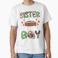 Sister Birthday Game Day Football T-Shirt - Streetwear Style Unisex - T-Shirt, Sweatshirt, Hoodie