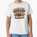 Football Mom T-Shirt - Fun Novelty Design Unisex - T-Shirt, Sweatshirt, Hoodie