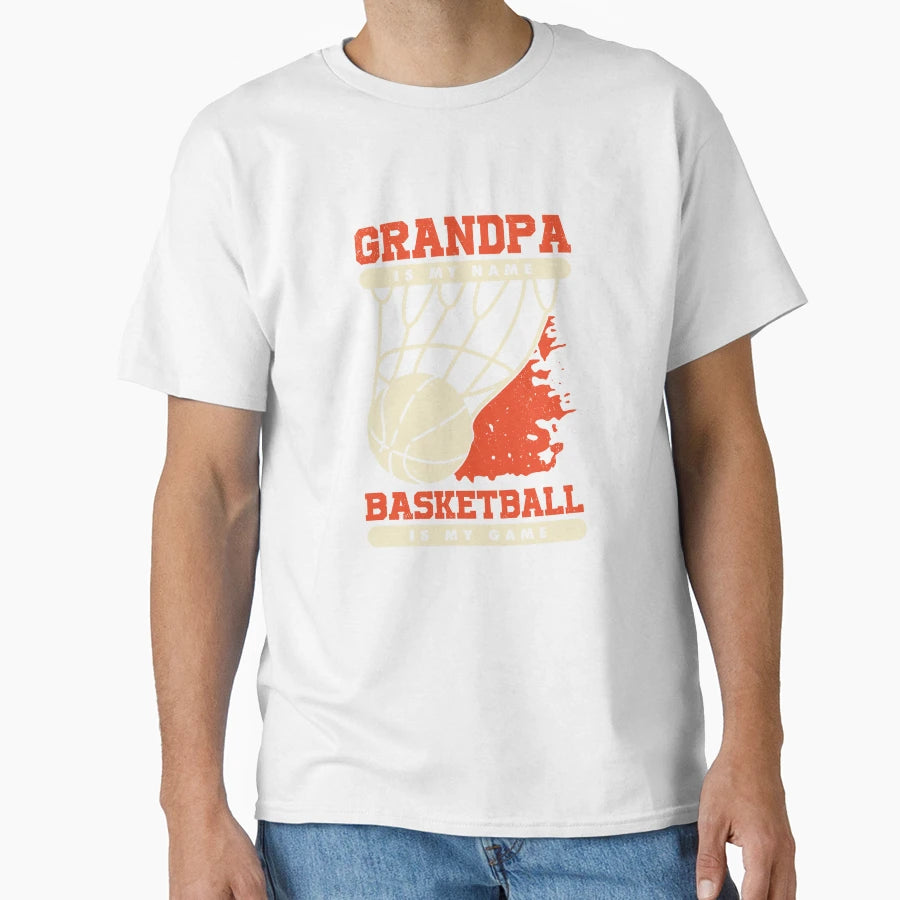 Grandpa Is My Name Basketball Is My T-Shirt - Minimalist Print for Adults - T-Shirt, Sweatshirt, Hoodie