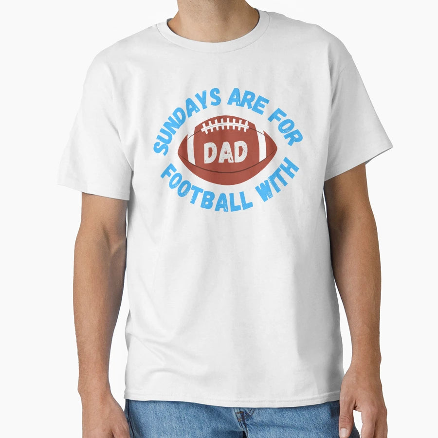 Sundays Are Football Dad T-Shirt - Trendy Graphic for Adults - T-Shirt, Sweatshirt, Hoodie