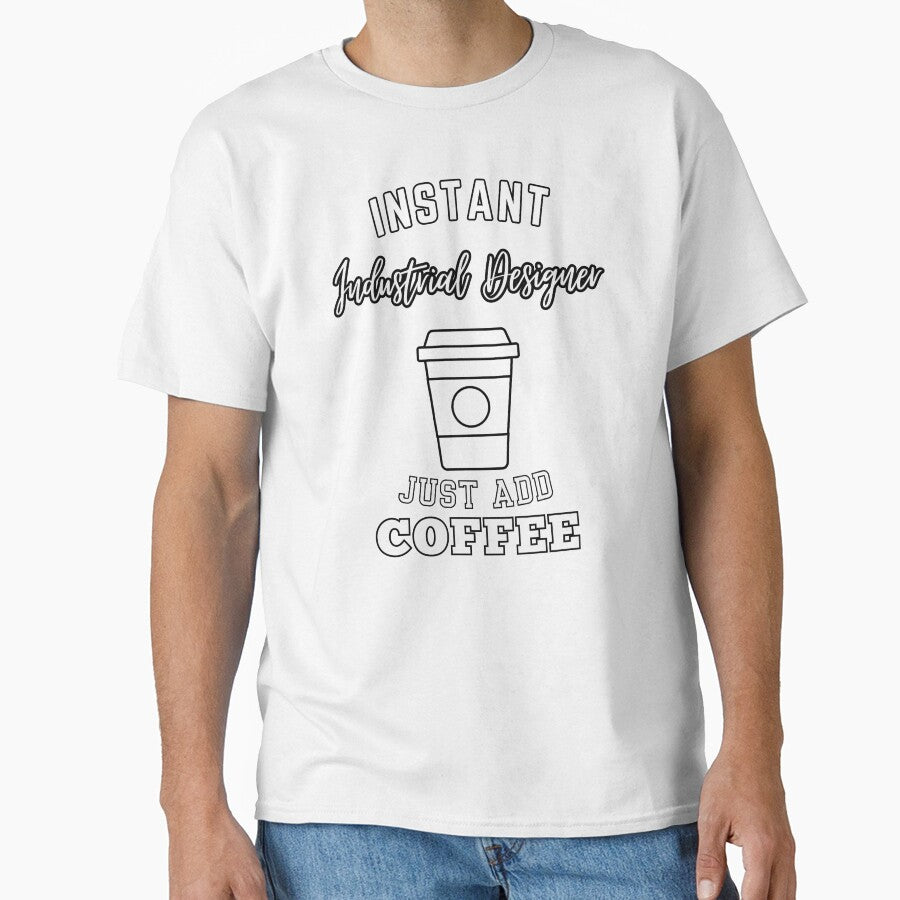 Instant industrial designer just add coffee by - Adult & Kids T-Shirts, Sweatshirts & Hoodies apparel design preview 1