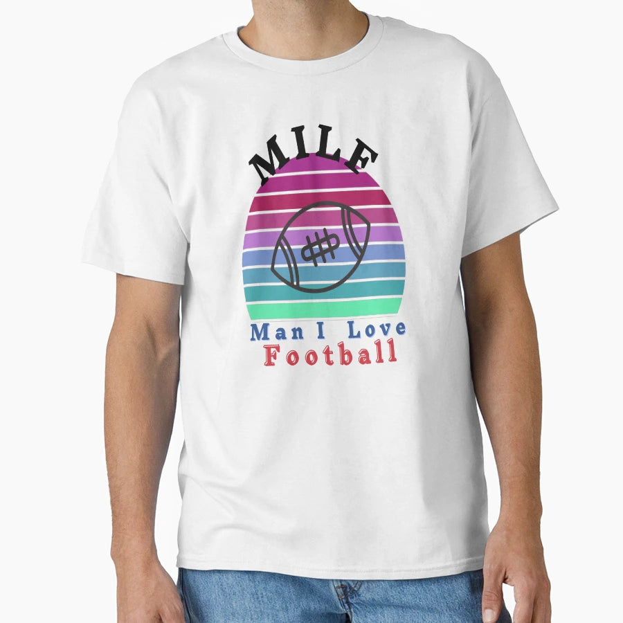 Milf I Love Football T-Shirt - Aesthetic Graphic Unisex - T-Shirt, Sweatshirt, Hoodie