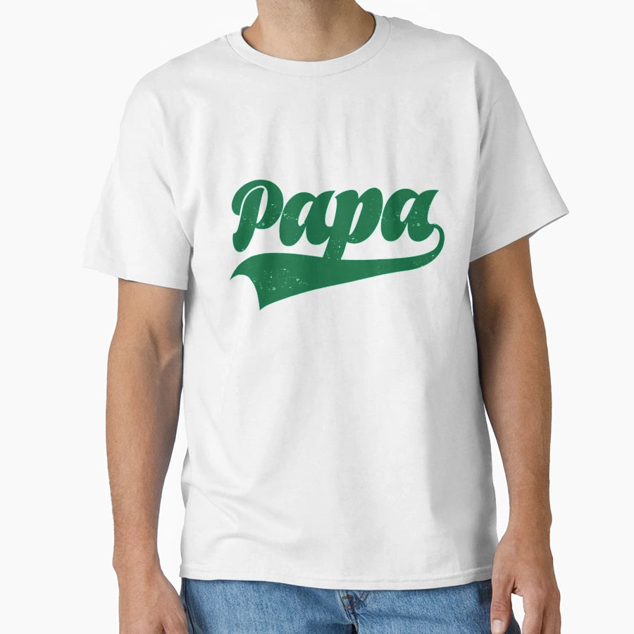 Papa T-Shirt - Streetwear Style Unisex - T-Shirt, Sweatshirt, Hoodie