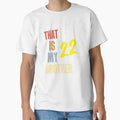 That Is My Brother T-Shirt - Custom Art Print Unisex - T-Shirt, Sweatshirt, Hoodie
