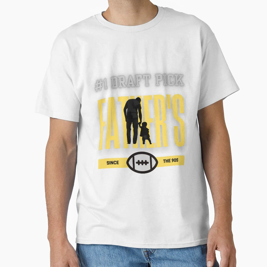 1 Draft Pick Fathers T-Shirt - Novelty Apparel Unisex - T-Shirt, Sweatshirt, Hoodie
