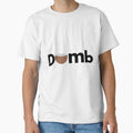 Dumb by Showmee - Adult & Kids T-Shirts, Sweatshirts & Hoodies apparel design preview 1