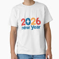 New Year 2026 T-Shirt - Fun Novelty Design Unisex - T-Shirt, Sweatshirt, Hoodie