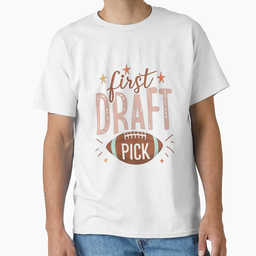 First Draft Pick T-Shirt - Aesthetic Graphic for Adults - T-Shirt, Sweatshirt, Hoodie