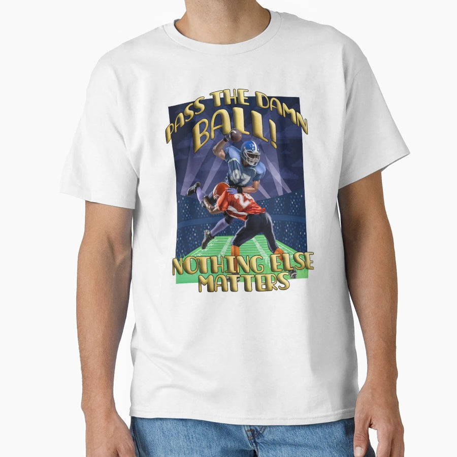 Football Damn Ball Pass Me Ball Football T-Shirt - Graphic Print Unisex - T-Shirt, Sweatshirt, Hoodie