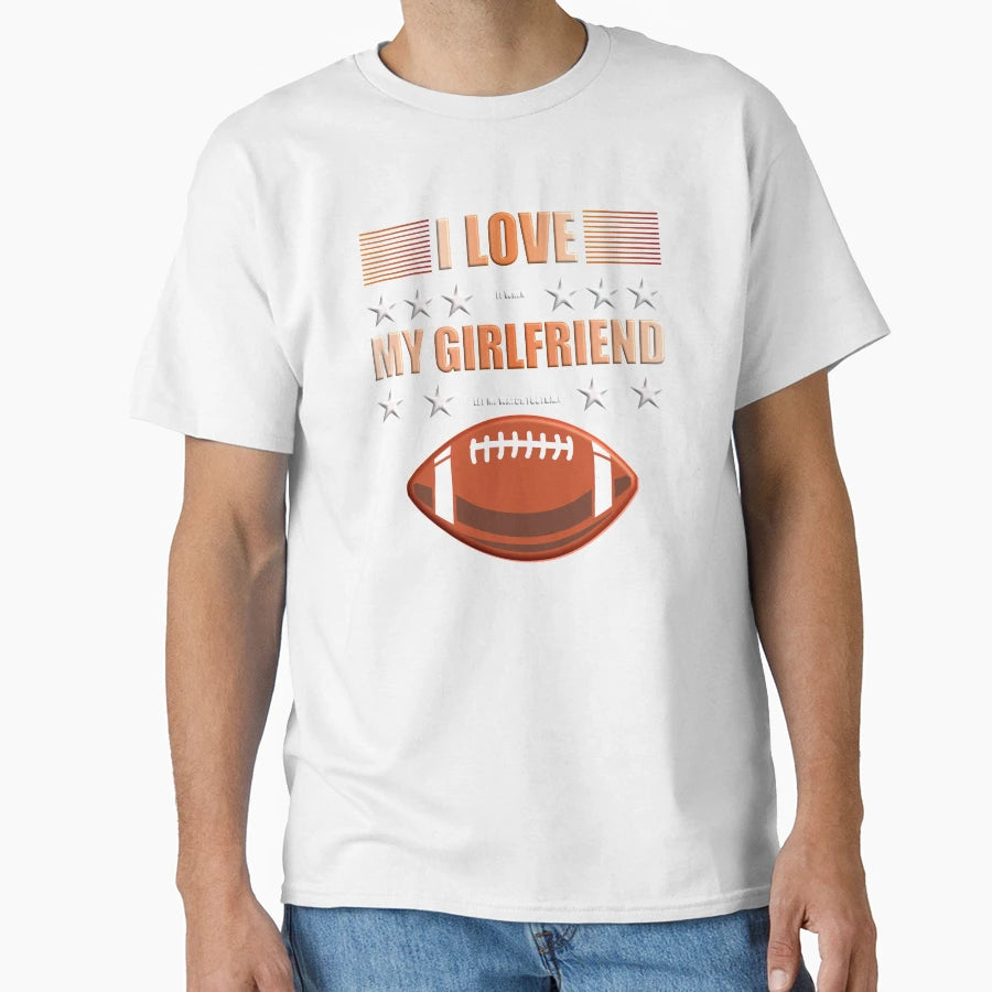 American Football Valentines Day Gift T-Shirt - Streetwear Style Unisex - T-Shirt, Sweatshirt, Hoodie