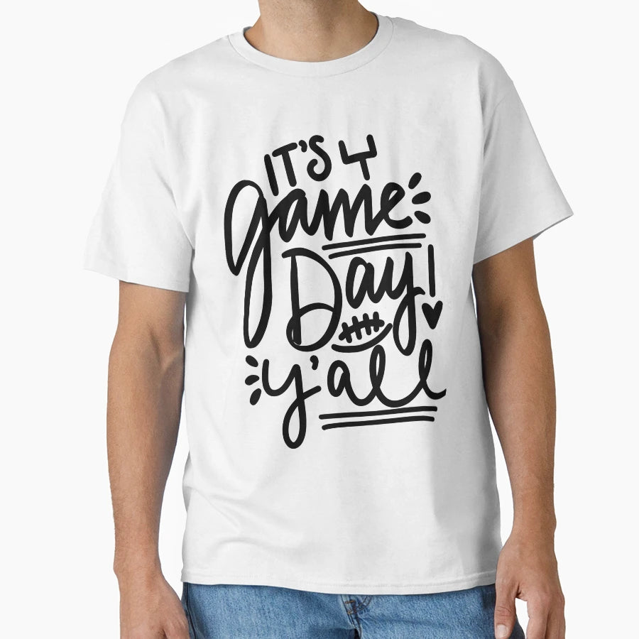 Game Day Yall T-Shirt - Fun Novelty Design Men Women - T-Shirt, Sweatshirt, Hoodie