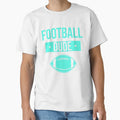 Football Dude Funny Football Game T-Shirt - Minimalist Print Men Women - T-Shirt, Sweatshirt, Hoodie