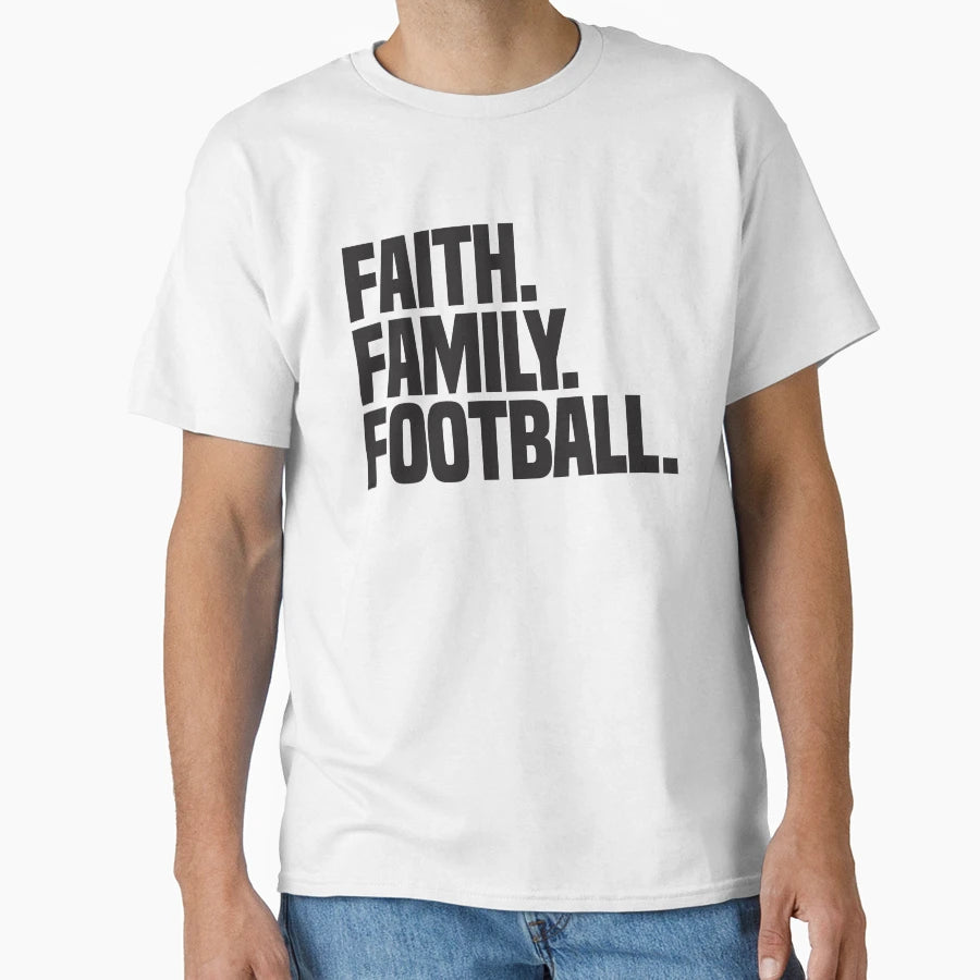 Faith Family Football T-Shirt - Aesthetic Graphic Unisex - T-Shirt, Sweatshirt, Hoodie