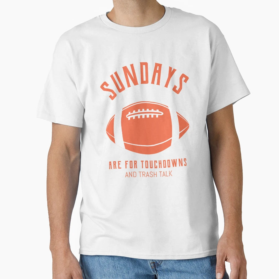 Sundays Are Touchdowns And Trash Talk T-Shirt - Aesthetic Graphic Men Women - T-Shirt, Sweatshirt, Hoodie