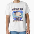 Football Dad Like Normal Dad Only T-Shirt - Custom Art Print for Adults - T-Shirt, Sweatshirt, Hoodie
