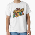 Football Junkie T-Shirt - Fun Novelty Design Unisex - T-Shirt, Sweatshirt, Hoodie