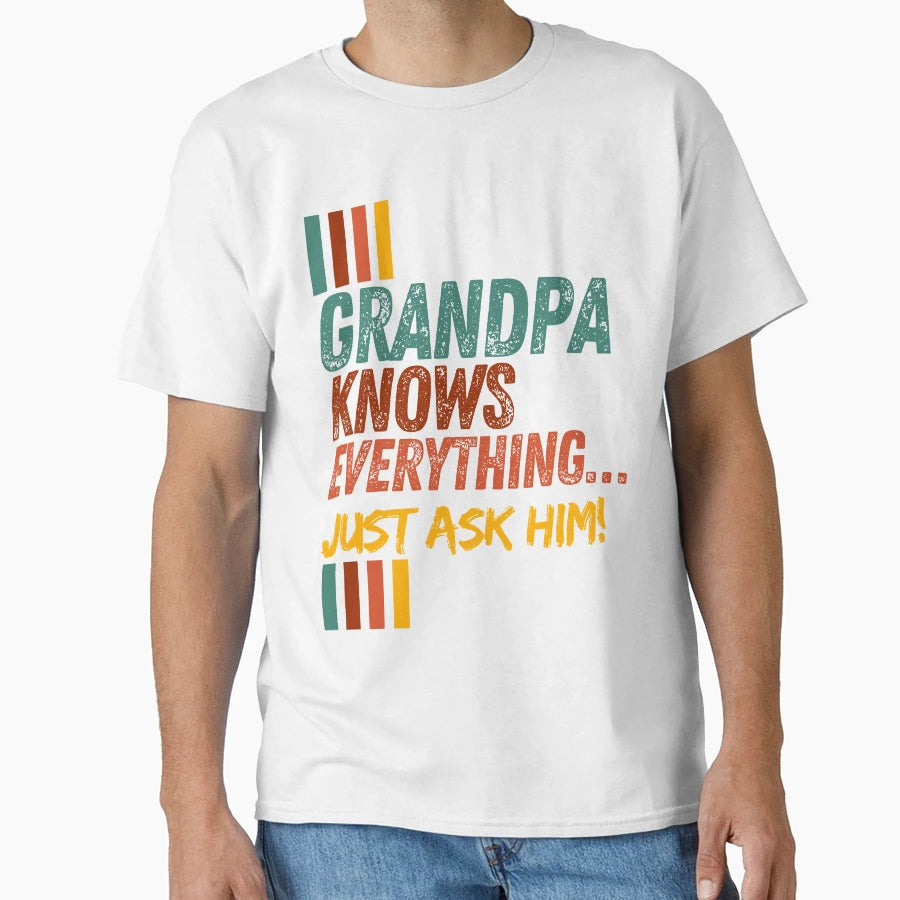 Funny Grandpa Knows Everything T-Shirt - Aesthetic Graphic for Adults - T-Shirt, Sweatshirt, Hoodie