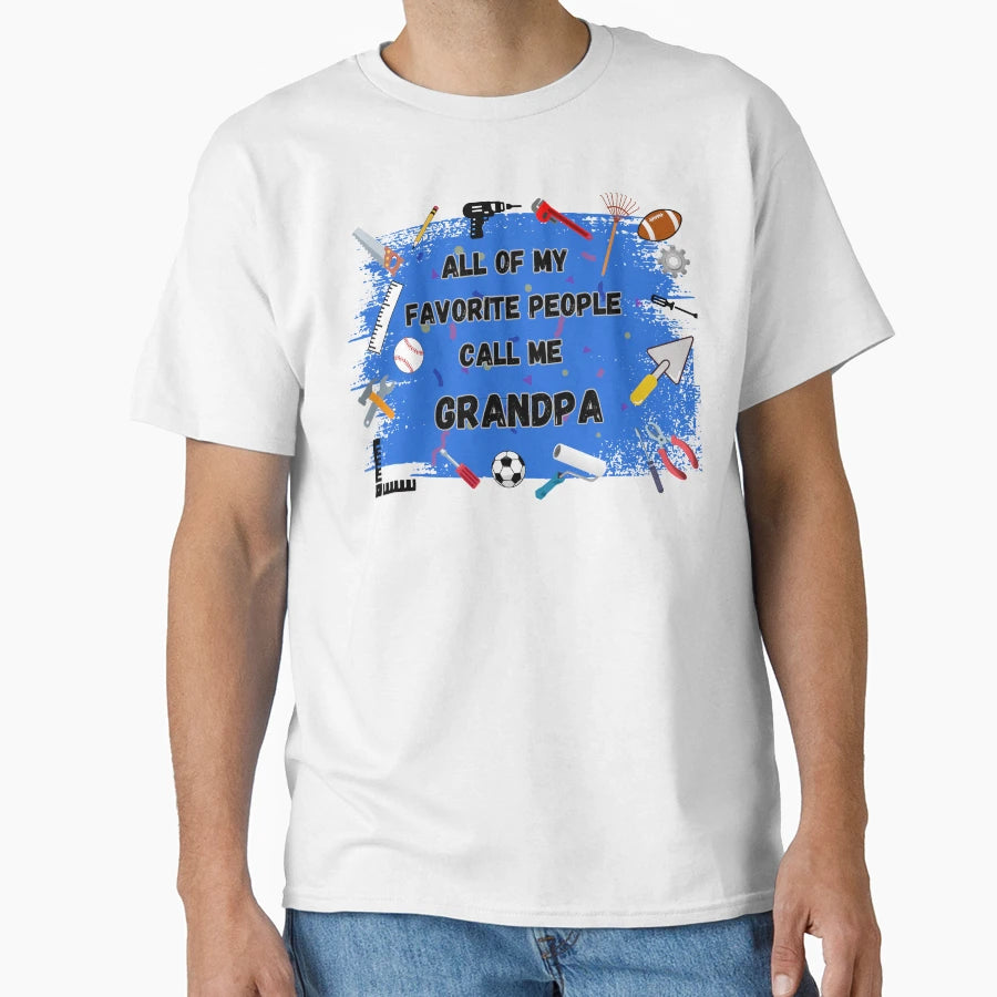 All My Favorite People Call Me T-Shirt - Streetwear Style for Adults - T-Shirt, Sweatshirt, Hoodie