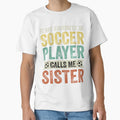 My Favorite Soccer Player Calls Me T-Shirt - Custom Art Print for Adults - T-Shirt, Sweatshirt, Hoodie