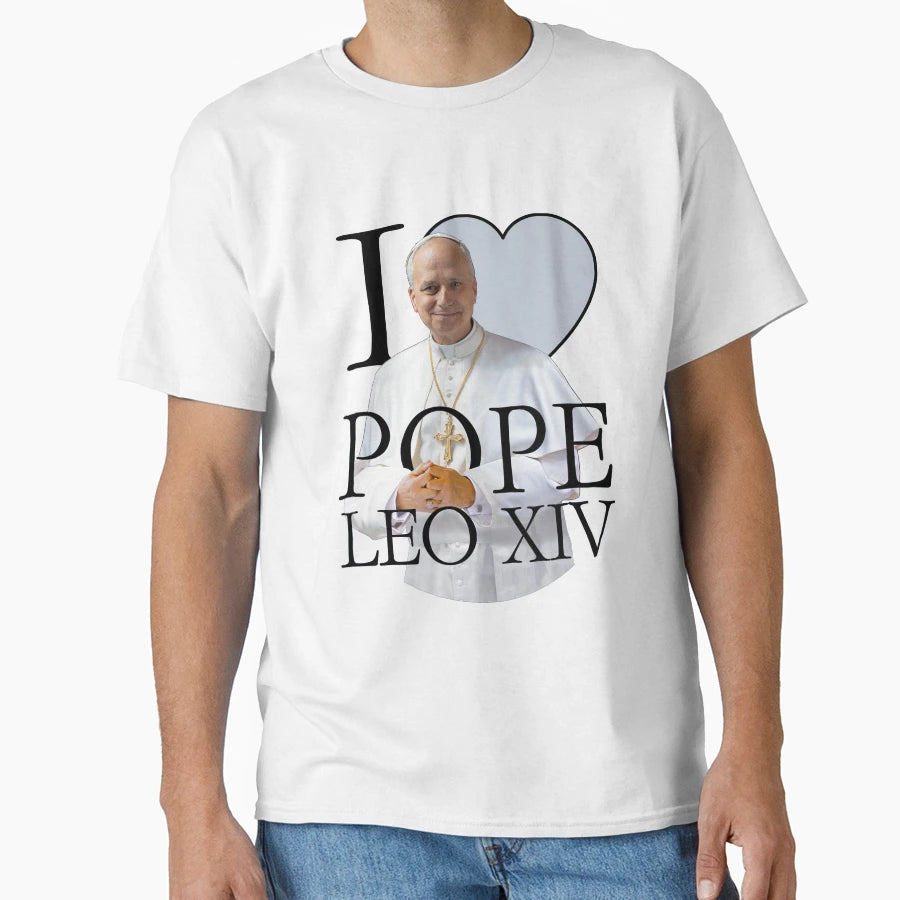 I Love Pope Leo T-Shirt - Streetwear Style Men Women - T-Shirt, Sweatshirt, Hoodie