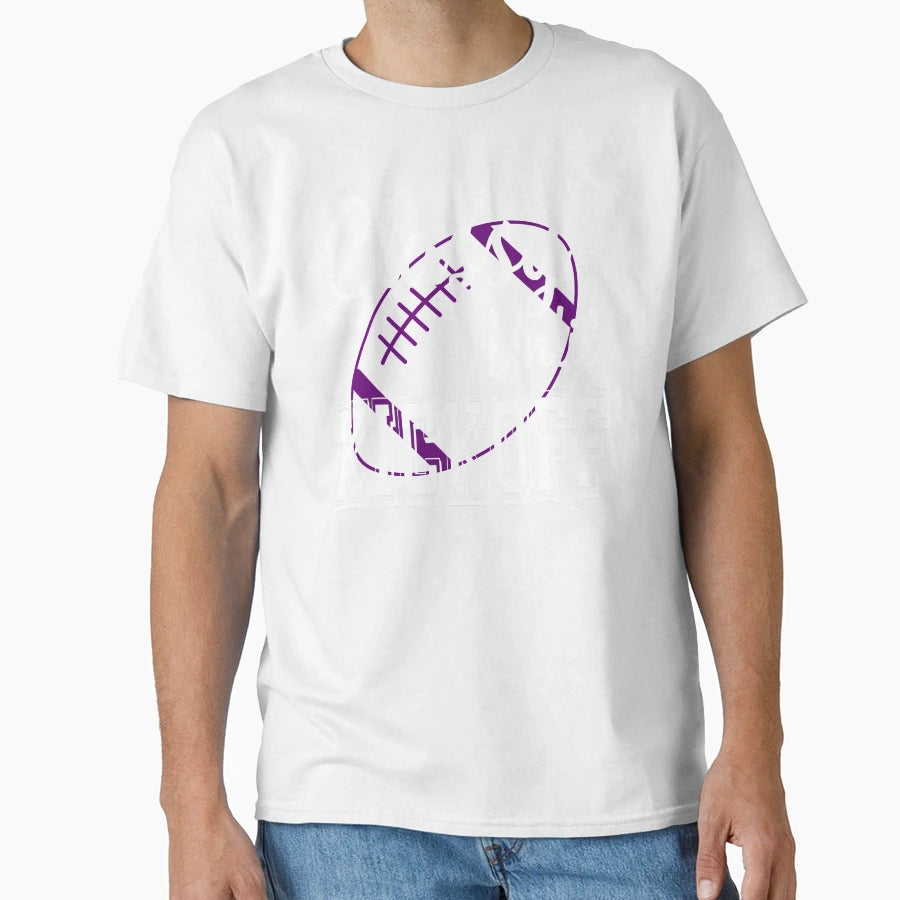 Classy Until Kickoff American T-Shirt - Streetwear Style for Adults - T-Shirt, Sweatshirt, Hoodie