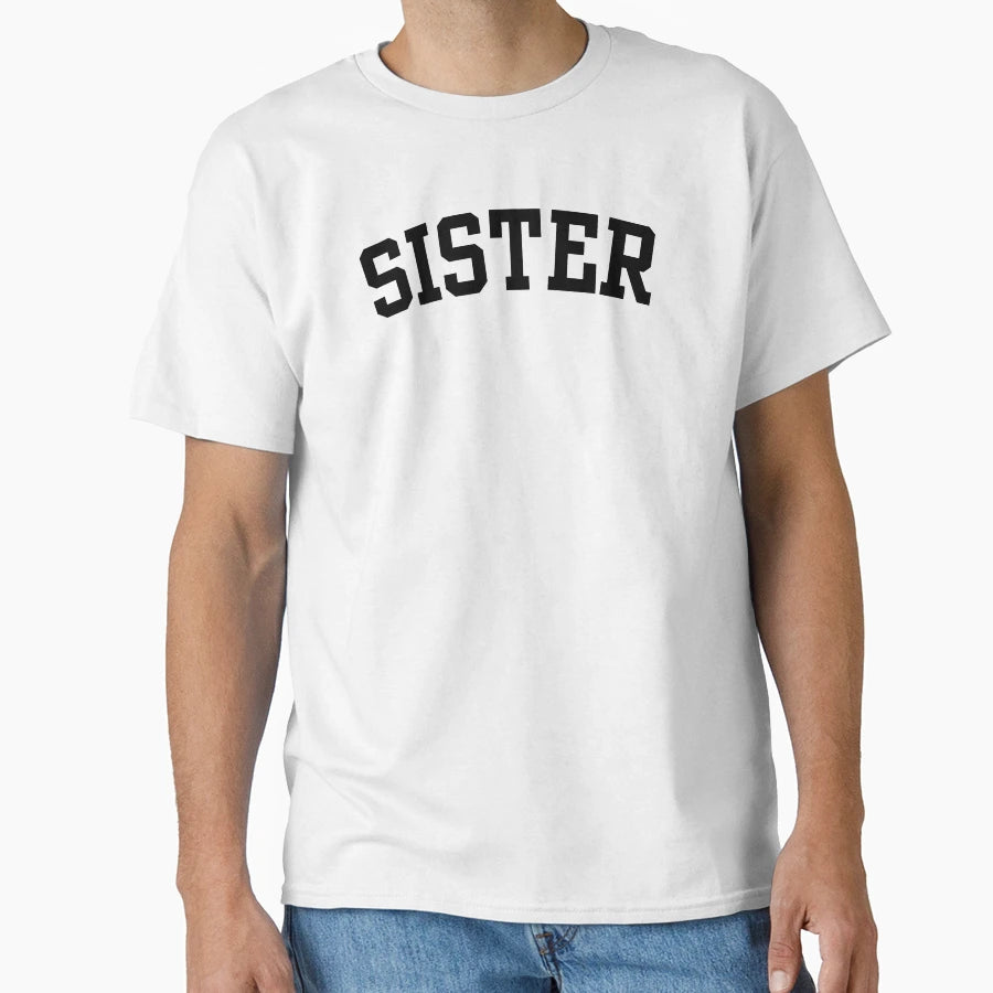 Sister Gift T-Shirt - Aesthetic Graphic for Adults - T-Shirt, Sweatshirt, Hoodie