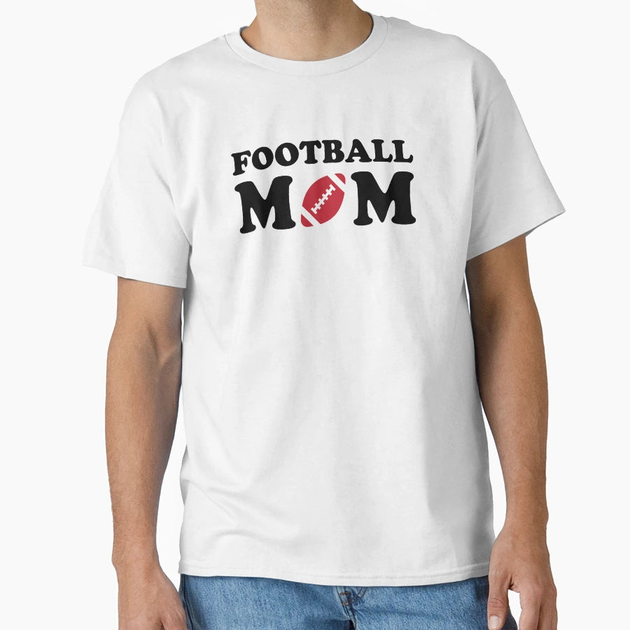 Football Mom T-Shirt - Fun Novelty Design Men Women - T-Shirt, Sweatshirt, Hoodie