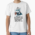 Did Someone Say Super Bowl T-Shirt - Trendy Graphic for Adults - T-Shirt, Sweatshirt, Hoodie