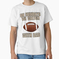 Football Dad Football Lover Time Dad T-Shirt - Novelty Apparel for Adults - T-Shirt, Sweatshirt, Hoodie