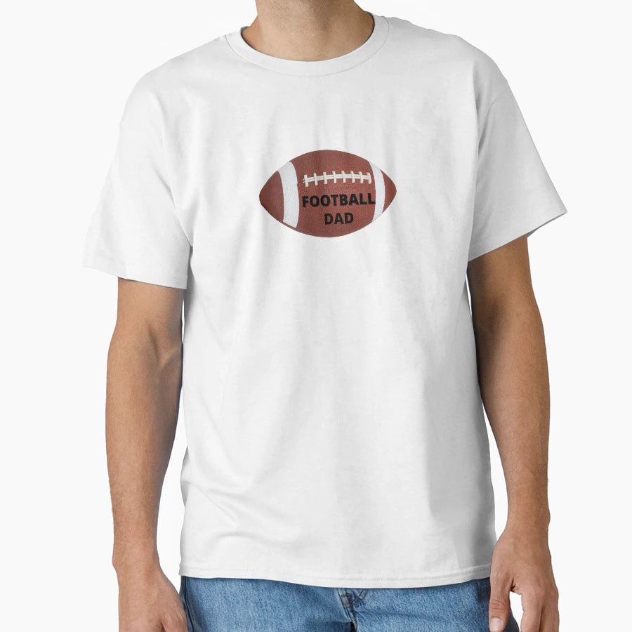 Football Dad T-Shirt - Casual Everyday Wear for Adults - T-Shirt, Sweatshirt, Hoodie