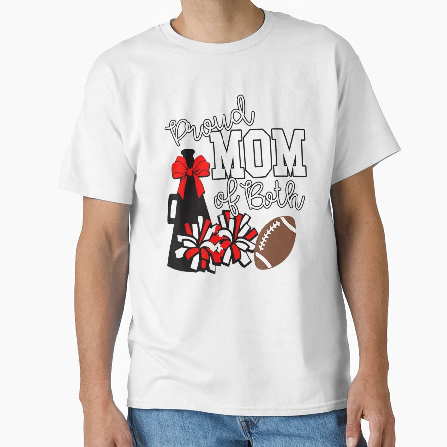 Proud Mom Both Cheer And Football T-Shirt - Fun Novelty Design for Adults - T-Shirt, Sweatshirt, Hoodie