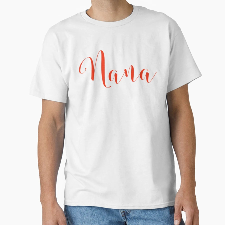 Nana T-Shirt - Streetwear Style Men Women - T-Shirt, Sweatshirt, Hoodie