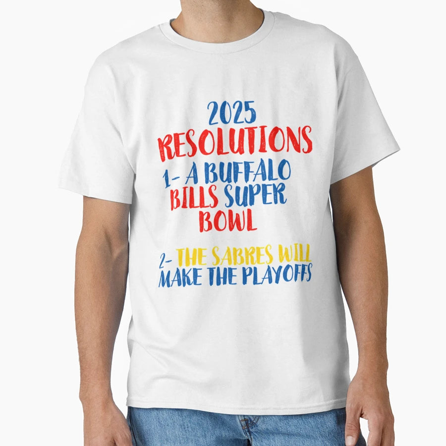 2025 Resolutions T-Shirt - Fun Novelty Design Unisex - T-Shirt, Sweatshirt, Hoodie