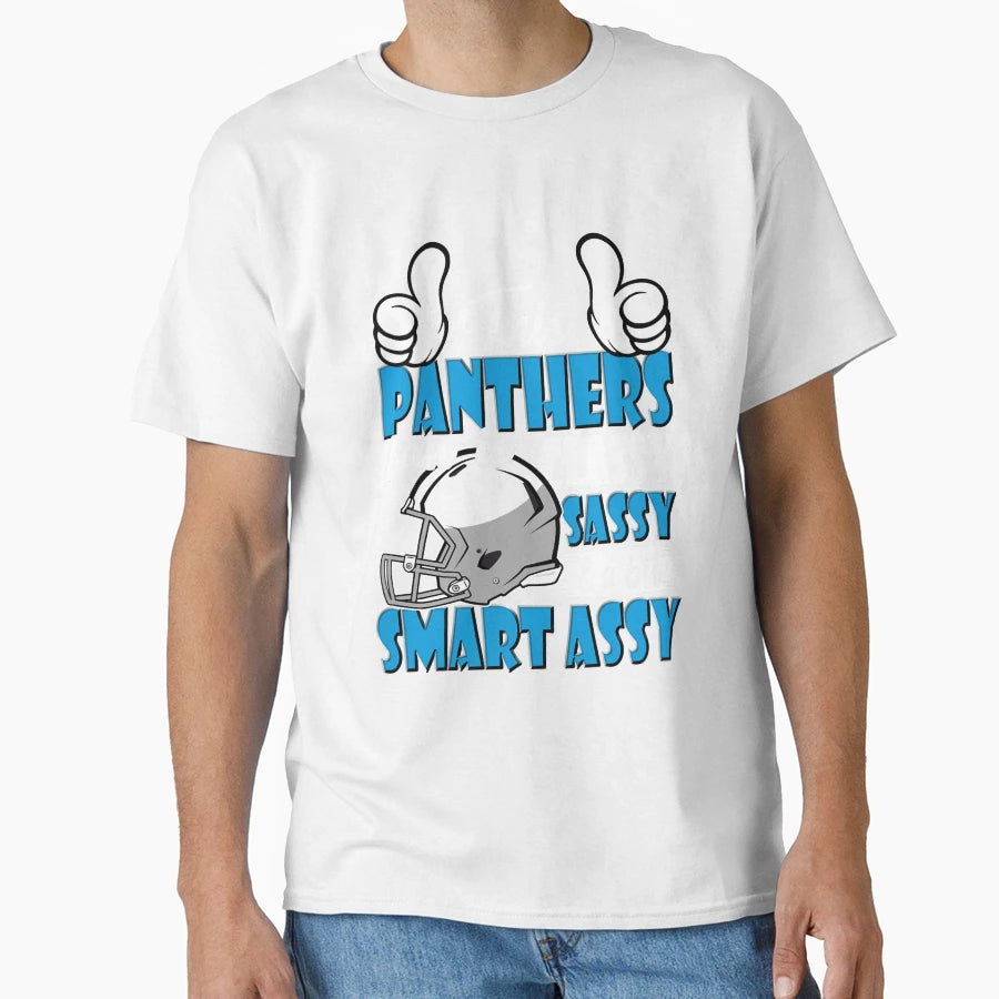 This Panthers Fan Is Classy Sassy And T-Shirt - Streetwear Style Unisex - T-Shirt, Sweatshirt, Hoodie