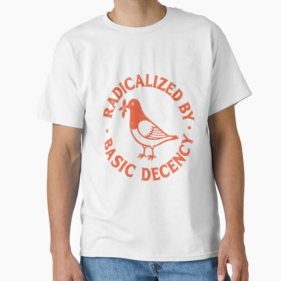 Radicalized By Basic Decency KaylinRuecker - Adult & Kids T-Shirts, Sweatshirts & Hoodies apparel design preview 1