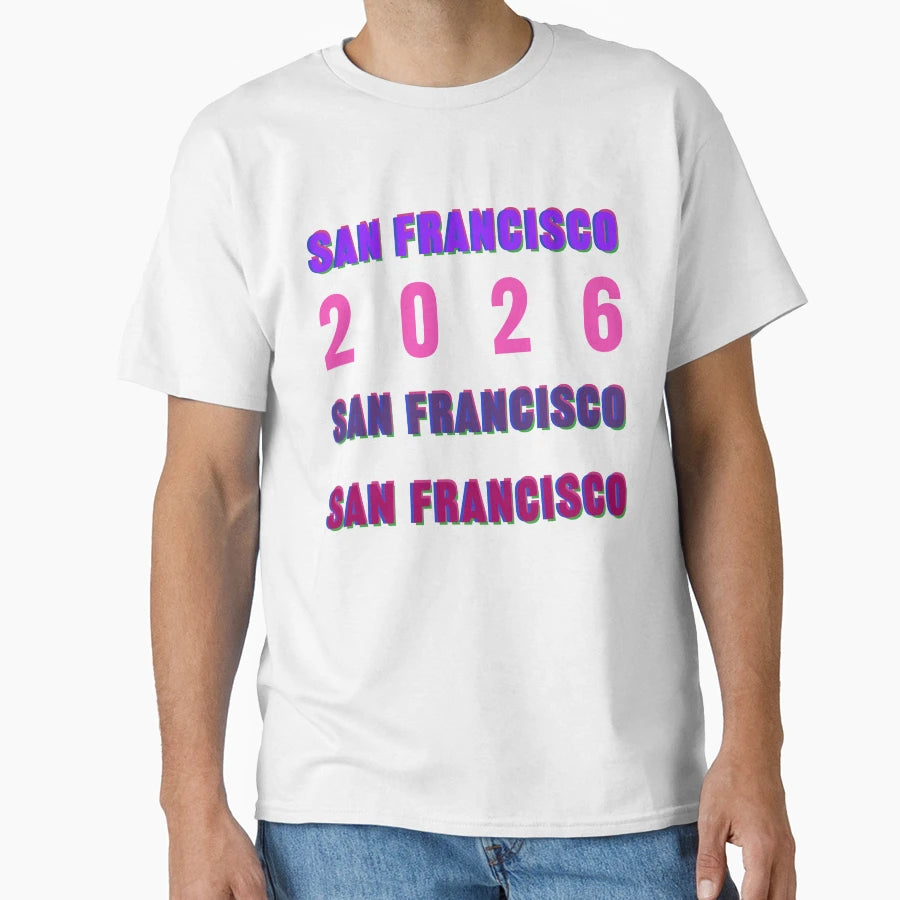 San Francisco 2026 Layered Typography T-Shirt - Unique Graphic for Adults - T-Shirt, Sweatshirt, Hoodie