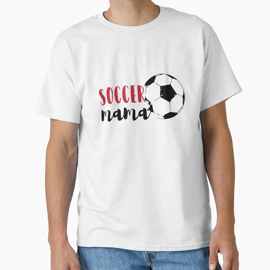 Soccer Mom Gifts Mom Birthday Gifts T-Shirt - Novelty Apparel for Adults - T-Shirt, Sweatshirt, Hoodie