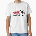 Soccer Mom Gifts Mom Birthday Gifts T-Shirt - Novelty Apparel for Adults - T-Shirt, Sweatshirt, Hoodie