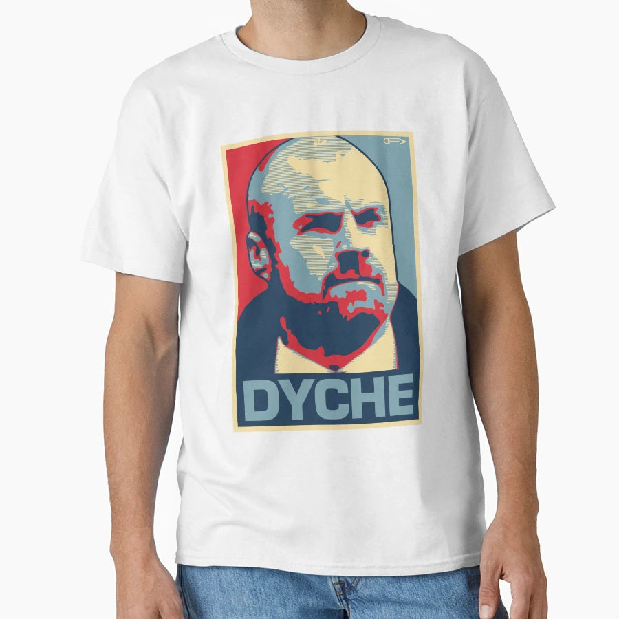 Dyche T-Shirt - Trendy Graphic Men Women - T-Shirt, Sweatshirt, Hoodie