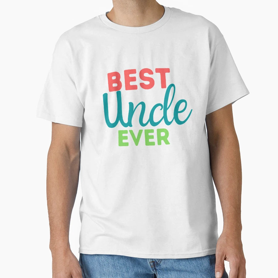 Best Uncle Ever Simple Gift Family T-Shirt - Custom Art Print Men Women - T-Shirt, Sweatshirt, Hoodie