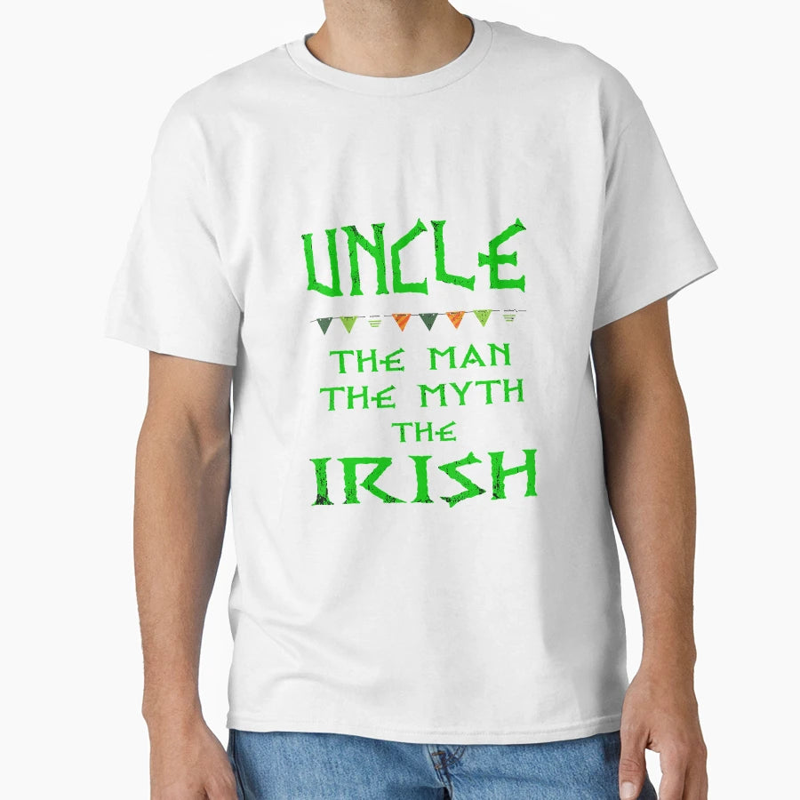 Irish Uncle Myth St Patricks Day T-Shirt - Streetwear Style Unisex - T-Shirt, Sweatshirt, Hoodie