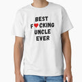 Best Fucking Uncle Ever T-Shirt - Custom Art Print for Adults - T-Shirt, Sweatshirt, Hoodie