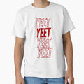 Yeet T-Shirt - Graphic Print for Adults - T-Shirt, Sweatshirt, Hoodie