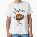 Game Day T-Shirt - Streetwear Style Unisex - T-Shirt, Sweatshirt, Hoodie