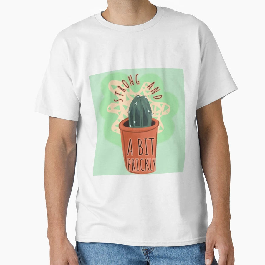 Strong And Bit Prickly T-Shirt - Novelty Apparel for Adults - T-Shirt, Sweatshirt, Hoodie